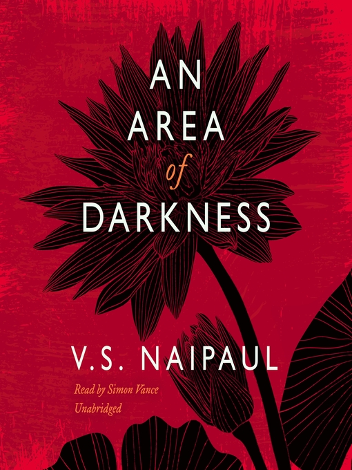 Title details for An Area of Darkness by V. S. Naipaul - Available